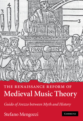 Mengozzi |  The Renaissance Reform of Medieval Music Theory | Buch |  Sack Fachmedien