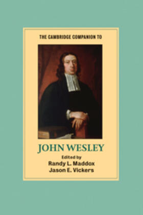 Maddox / Vickers |  The Cambridge Companion to John Wesley | Buch |  Sack Fachmedien