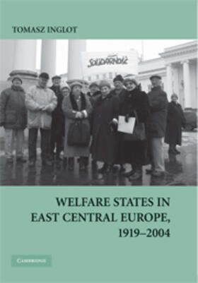 Inglot |  Welfare States in East Central Europe, 1919 - 2004 | Buch |  Sack Fachmedien