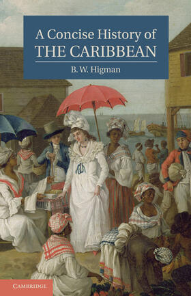 Higman |  A Concise History of the Caribbean | Buch |  Sack Fachmedien