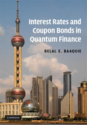 Baaquie |  Interest Rates and Coupon Bonds in Quantum Finance | Buch |  Sack Fachmedien