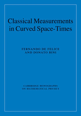 de Felice / Bini |  Classical Measurements in Curved Space-Times | Buch |  Sack Fachmedien