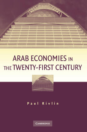 Rivlin |  Arab Economies in the Twenty-First Century | Buch |  Sack Fachmedien