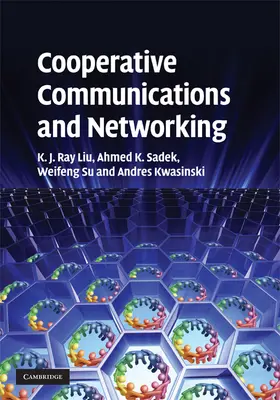 Liu / Sadek / Su |  Cooperative Communications and Networking | Buch |  Sack Fachmedien