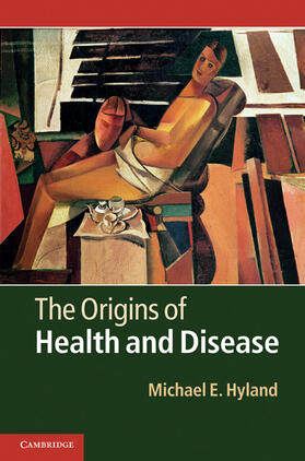 Hyland |  The Origins of Health and Disease | Buch |  Sack Fachmedien