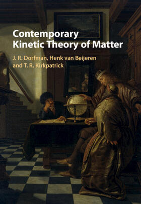 Dorfman / van Beijeren / Kirkpatrick |  Contemporary Kinetic Theory of Matter | Buch |  Sack Fachmedien