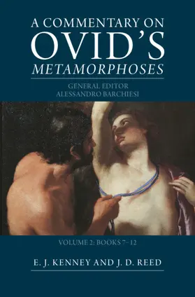 Barchiesi / Kenney / Reed |  A Commentary on Ovid's Metamorphoses: Volume 2, Books 7-12 | Buch |  Sack Fachmedien