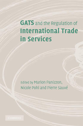 Panizzon / Pohl / Sauvé |  GATS and the Regulation of International Trade in Services | Buch |  Sack Fachmedien