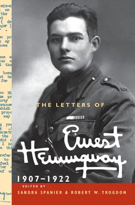 Hemingway / Spanier / Trogdon |  The Letters of Ernest Hemingway: Volume 1, 1907-1922 | Buch |  Sack Fachmedien