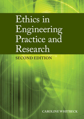 Whitbeck |  Ethics in Engineering Practice and Research, Second Edition | Buch |  Sack Fachmedien