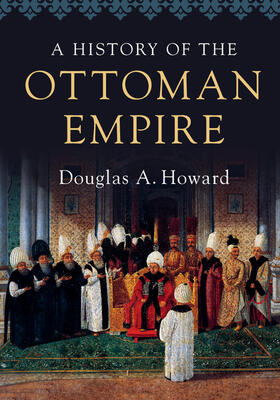 Howard |  A History of the Ottoman Empire | Buch |  Sack Fachmedien