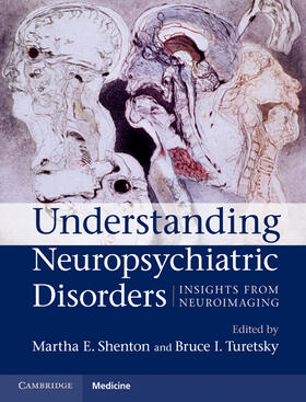 Shenton / Turetsky |  Understanding Neuropsychiatric Disorders | Buch |  Sack Fachmedien