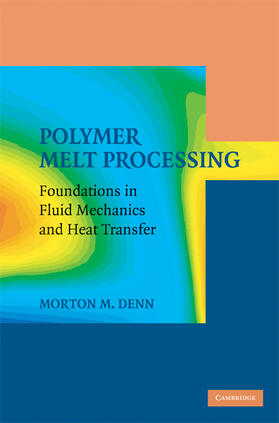 Denn |  Polymer Melt Processing | Buch |  Sack Fachmedien