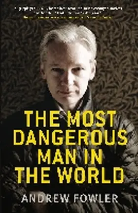 Fowler |  The Most Dangerous Man in the World | Buch |  Sack Fachmedien