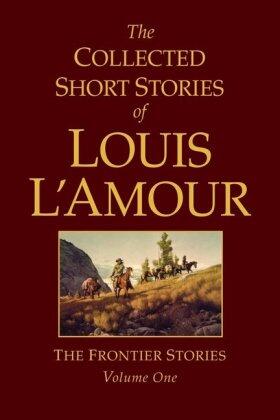 L'Amour |  The Collected Short Stories of Louis l'Amour, Volume 1: Frontier Stories | Buch |  Sack Fachmedien