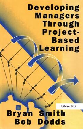 Smith / Dodds |  Developing Managers Through Project-Based Learning | Buch |  Sack Fachmedien