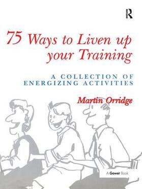Orridge |  75 Ways to Liven Up Your Training | Buch |  Sack Fachmedien