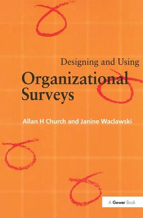 Church / Waclawski |  Designing and Using Organizational Surveys | Buch |  Sack Fachmedien