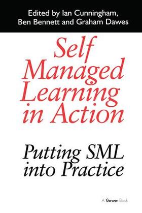 Cunningham / Bennett |  Self Managed Learning in Action | Buch |  Sack Fachmedien