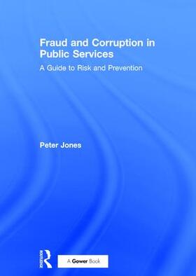 Jones |  Fraud and Corruption in Public Services | Buch |  Sack Fachmedien