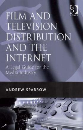 Sparrow |  Film and Television Distribution and the Internet | Buch |  Sack Fachmedien