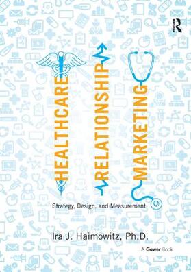 Haimowitz |  Healthcare Relationship Marketing | Buch |  Sack Fachmedien