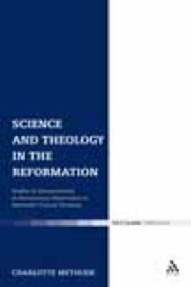 Methuen |  Science and Theology in the Reformation | Buch |  Sack Fachmedien