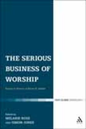 Ross / Jones |  The Serious Business of Worship: Essays in Honour of Bryan D. Spinks | Buch |  Sack Fachmedien