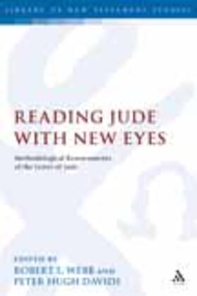 Webb / Davids |  Reading Jude with New Eyes: Methodological Reassessments of the Letter of Jude | Buch |  Sack Fachmedien