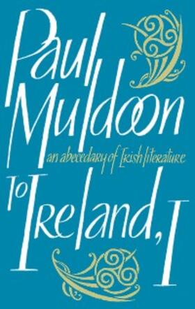 Muldoon |  To Ireland, I | eBook | Sack Fachmedien