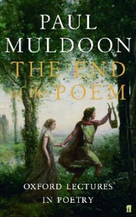 Muldoon |  The End of the Poem | eBook | Sack Fachmedien