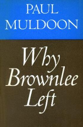 Muldoon |  Why Brownlee Left | eBook | Sack Fachmedien