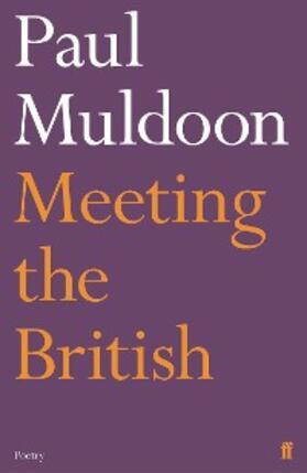 Muldoon |  Meeting the British | eBook | Sack Fachmedien