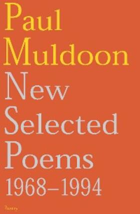 Muldoon |  New Selected Poems | eBook | Sack Fachmedien