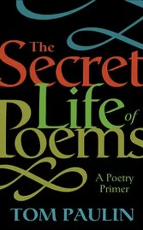 Paulin |  The Secret Life of Poems | eBook | Sack Fachmedien