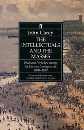 Carey |  The Intellectuals and the Masses | eBook | Sack Fachmedien