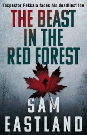Eastland |  The Beast in the Red Forest | eBook | Sack Fachmedien