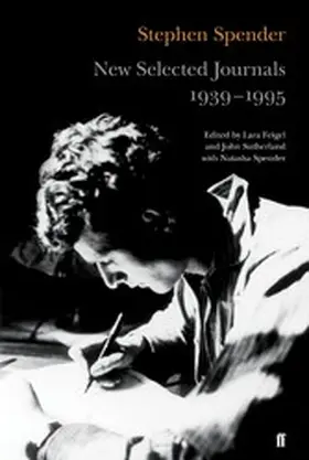 Spender / Sutherland / Feigel |  New Selected Journals, 1939-1995 | eBook | Sack Fachmedien