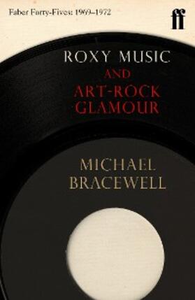 Bracewell |  Roxy Music and Art-Rock Glamour | eBook | Sack Fachmedien
