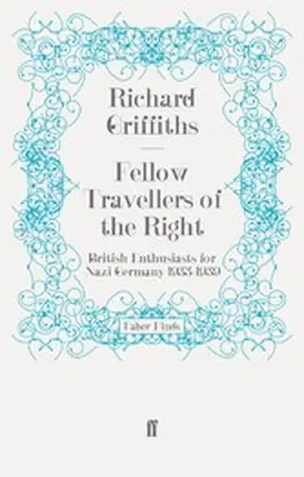 Griffiths |  Fellow Travellers of the Right | eBook | Sack Fachmedien