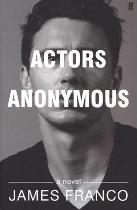 Franco | Actors Anonymous | Buch | 978-0-571-31170-5 | sack.de