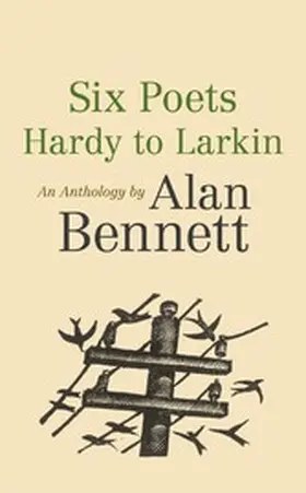 Bennett |  Six Poets: Hardy to Larkin | eBook | Sack Fachmedien