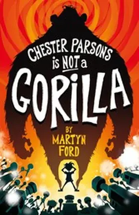 Ford |  Chester Parsons is Not a Gorilla | eBook | Sack Fachmedien