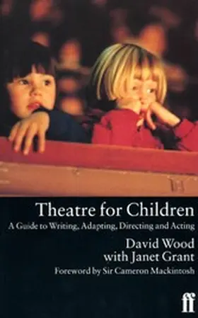 Wood / Grant |  Theatre for Children | eBook | Sack Fachmedien