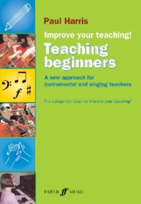 Harris |  Improve your teaching! Teaching Beginners | eBook | Sack Fachmedien