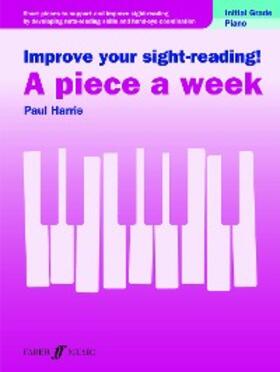 Harris |  Improve your sight-reading! A piece a week Piano Initial Grade | eBook | Sack Fachmedien