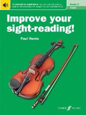 Harris |  Improve your sight-reading! Violin Grade 2 | eBook | Sack Fachmedien