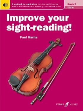 Harris |  Improve your sight-reading! Violin Grade 5 | eBook | Sack Fachmedien