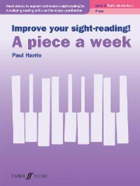 Harris |  Improve your sight-reading! A piece a week Piano Level 1 | eBook | Sack Fachmedien