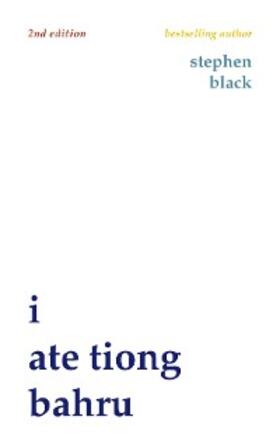 Black |  I ate Tiong Bahru (second edition) | eBook | Sack Fachmedien